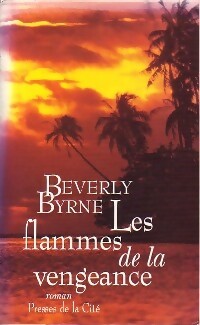 Livrenpoche : Les flammes de la vengeance - Beverly Byrne - Livre