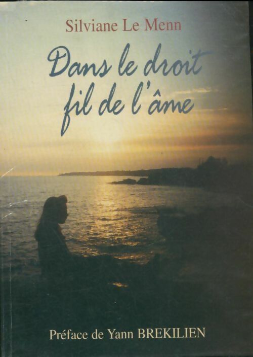 Livrenpoche : Dans le droit fil de l'âme - Silviane Le Menn - Livre