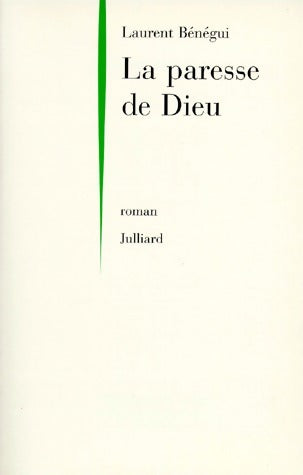 Livrenpoche : La paresse de Dieu - Laurent Bénégui - Livre