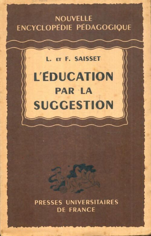 Livrenpoche : L'éducation par la suggestion - F. Saisset, L. Saisset - Livre