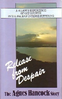 Release from despair - Agnes Hancock -  Ambassador - Livre