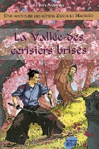 Livrenpoche : Une aventure des Rônins Zenta et Matsuzo Tome II : La vallée des cerisiers brisés - Lensey Namioka - Livre