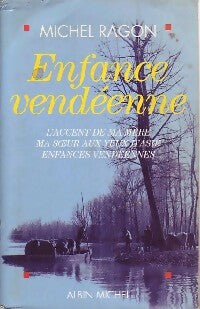 Livrenpoche : Enfance vendéenne - Michel Ragon - Livre