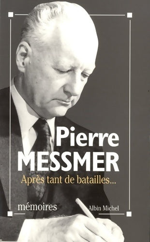 Livrenpoche : Après tant de batailles... - Pierre Messmer - Livre