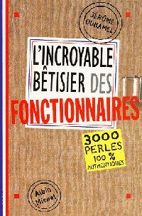 Livrenpoche : L'incroyable bêtiser des fonctionnaires - Jérôme Duhamel - Livre