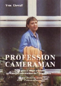 Livrenpoche : Profession cameraman - Yves Dewulf - Livre