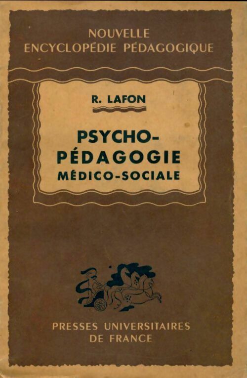 Livrenpoche : Psychopédagogie médico-sociale - Robert Lafon - Livre