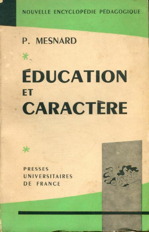 Livrenpoche : Education et caractère - Pierre Mesnard - Livre