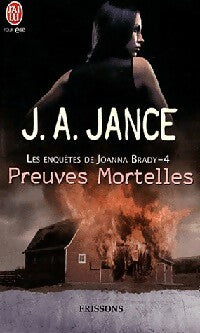 Les enquêtes de Joanna Brady Tome IV : Preuves mortelles - J.A. Jance - Livre
