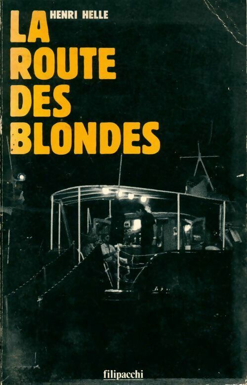 Livrenpoche : La route des blondes - Henri Helle - Livre