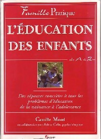 Livrenpoche : L'éducation des enfants de A à Z - Camille Morel - Livre