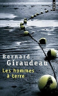 Livrenpoche : Les hommes à terre - Bernard Giraudeau - Livre