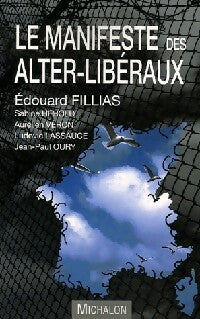 Le manifeste des alter-libéraux - Edouard Fillias - Livre