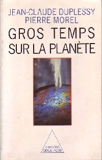 Gros temps sur la planète - Jean-Claude Duplessy, Pierre Morel - Livre