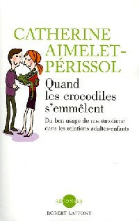 Livrenpoche : Quand les crocodiles s'emmêlent - Catherine Aimelet-Pérrisol - Livre