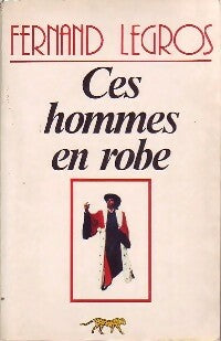 Livrenpoche : Ces hommes en robe - Fernand Legros - Livre