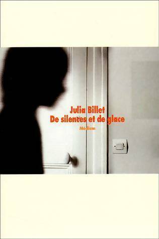 De silences et de glace - Julia Billet -  Médium - Livre