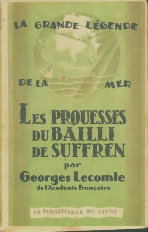 Les prouesses du bailli de Suffren - Georges Lecomte -  La grande légende de la mer - Livre