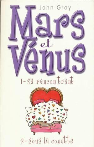 Livrenpoche : Mars et Vénus. Se rencontrent / Sous la couette - John Gray - Livre
