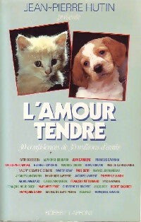 Livrenpoche : L'amour tendre - Jean-Pierre Hutin - Livre