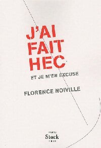 Livrenpoche : J'ai fait HEC et je m'en excuse - Florence Noiville - Livre