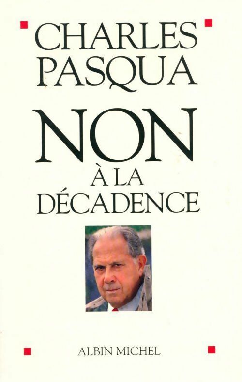 Livrenpoche : Non à la décadence - Charles Pasqua - Livre