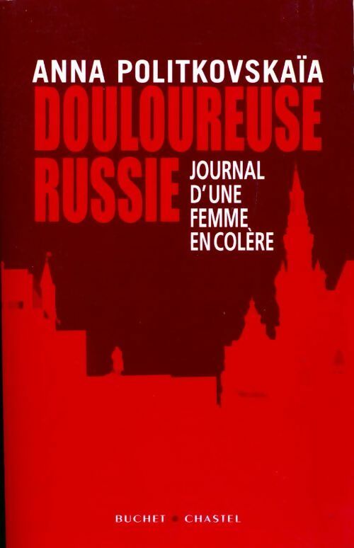 Livrenpoche : Douloureuse Russie - Anna Politkovskaïa - Livre