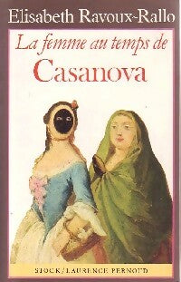 Livrenpoche : La femme au temps de Casanova - Elisabeth Ravoux-Rallo - Livre