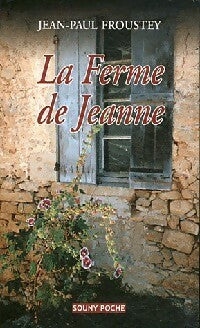 Livrenpoche : La ferme de Jeanne - Jean-Paul Froustey - Livre