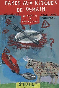 Livrenpoche : Parer aux risques de demain - Dominique Bourg, Jean-Louis Schlegel - Livre