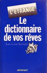 Livrenpoche : Le dictionnaire de vos rêves - Jean-Louis Bernard - Livre