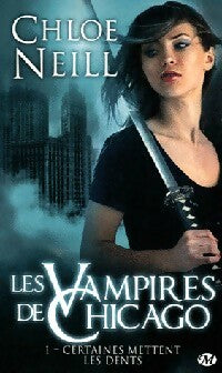 Livrenpoche : Les vampires de Chicago Tome I : Certaines mettent les dents - Chloe Neill - Livre