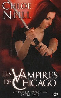 Livrenpoche : Les vampires de Chicago Tome II : Petites morsures entre amis - Chloe Neill - Livre
