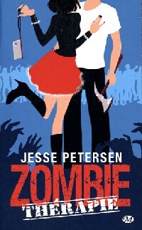 Zombie Thérapie Tome I : Un cerveau pour deux - Jesse Petersen - Livre