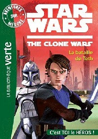 Livrenpoche : Star Wars : The clone wars Tome IV : La bataille de Teth - Collectif - Livre
