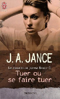 Livrenpoche : Tuer ou se faire tuer - J.A. Jance - Livre