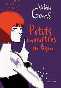 Livrenpoche : Petits meurtres en ligne - Valérie Gans - Livre