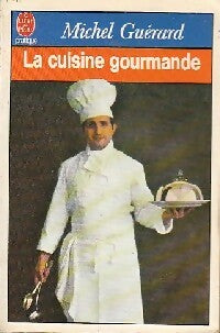 La cuisine gourmande - Michel Guérard - Livre