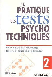 Livrenpoche : La pratique des tests psychotechniques Tome II - Jean-Jacques Larané - Livre
