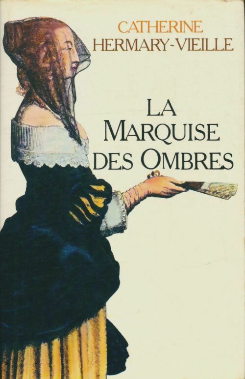 Livrenpoche : La marquise des ombres - Catherine Hermary-Vieille - Livre