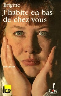 Livrenpoche : J'habite en bas de chez vous - Brigitte - Livre
