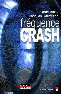 Livrenpoche : Fréquence crash - René Baldy, Jacques Kaufmann - Livre
