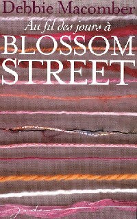 Livrenpoche : Au fil des jours à Blossom Street - Debbie Macomber - Livre