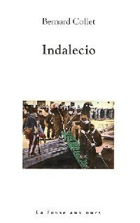 Livrenpoche : Indalecio - Bernard Collet - Livre