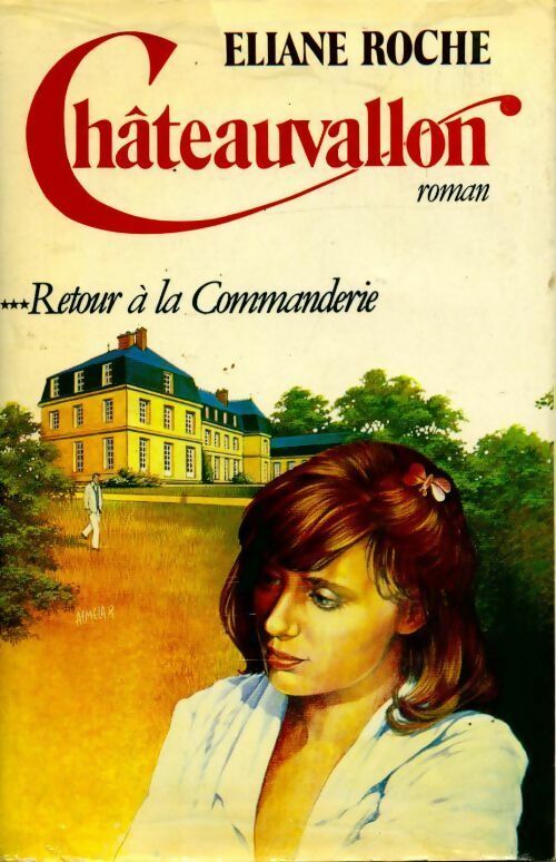 Livrenpoche : Châteauvallon Tome III : Retour à la Commanderie - Eliane Roche - Livre