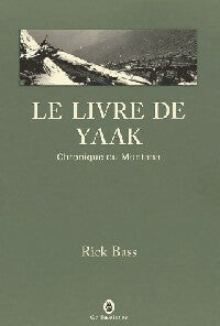 Livrenpoche : Le livre de Yaak - Rick Bass - Livre