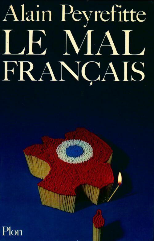 Livrenpoche : Le mal français - Alain Peyrefitte - Livre