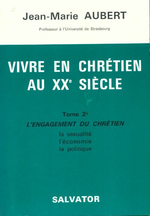 Livrenpoche : Vivre en chrétien au XXe siècle Tome II  - jean-Marie Aubert - Livre