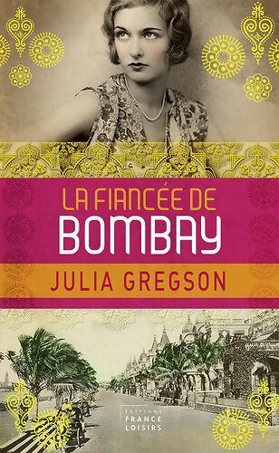 Livrenpoche : La fiancée de Bombay - Julia Gregson - Livre