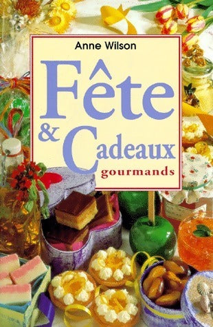 Livrenpoche : Fête & cadeaux gourmands - Anne Wilson - Livre